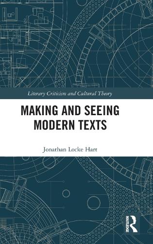 Making and Seeing Modern Texts