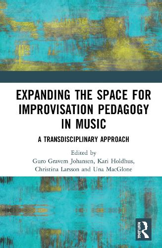 Expanding the Space for Improvisation Pedagogy in Music
