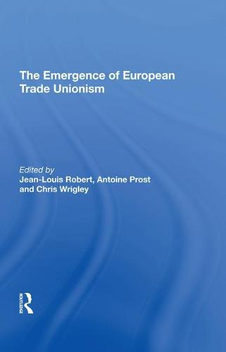 The Emergence of European Trade Unionism