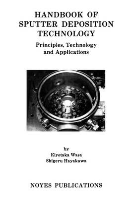 Handbook of Sputter Deposition Technology