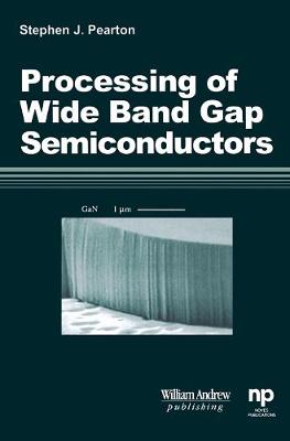 Processing of Wide Band Gap Semiconductors