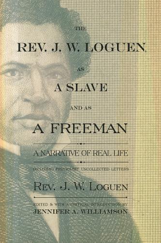 The Rev. J. W. Loguen, As a Slave and As a Freeman