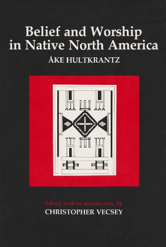 Belief and Worship in Native North America