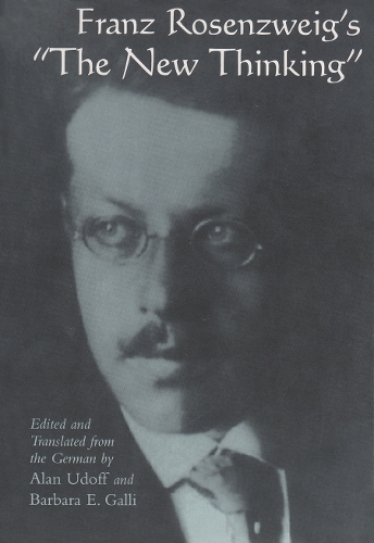 Franz Rosenzweig's "the New Thinking