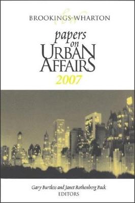 Brookings-Wharton Papers on Urban Affairs: 2007