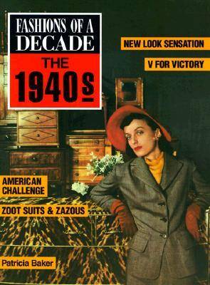 Fashions of A Decade-The 1940s