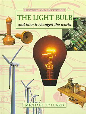 The Lightbulb and How it Changed the World