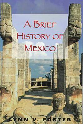 A Brief History of Mexico