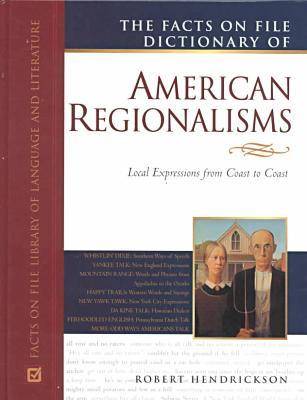 The Facts on File Dictionary of American Regionalisms
