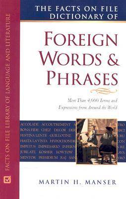The Facts on File Dictionary of Foreign Words and Phrases