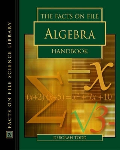 The Facts on File Algebra Handbook