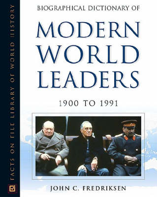 Biographical Dictionary of Modern World Leaders