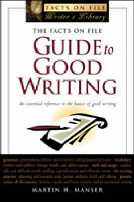The Facts on File Guide to Good Writing