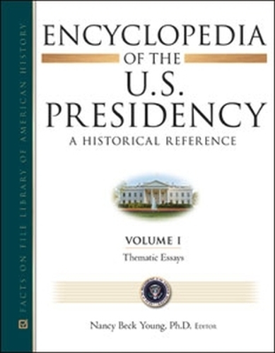Encyclopedia of the U.S. Presidency (six Volumes)