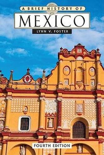 A Brief History of Mexico, 4Th Ed