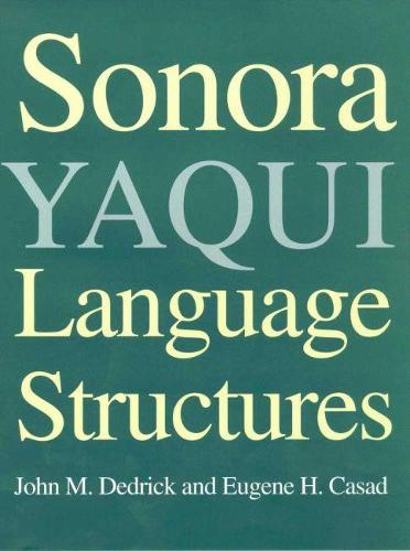 SONORA YAQUI LANGUAGE STRUCTURES