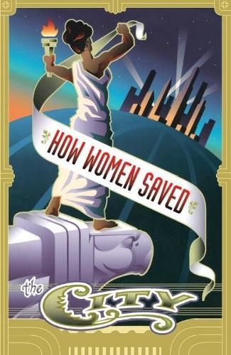 How Women Saved the City