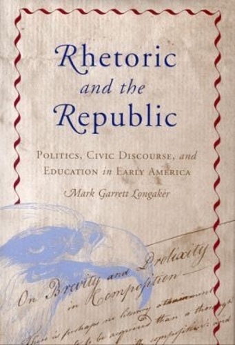 Rhetoric and the Republic