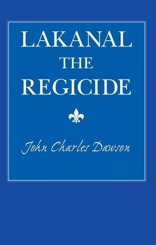 Lakanal the Regicide