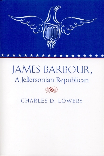 James Barbour, a Jeffersonian Repulican