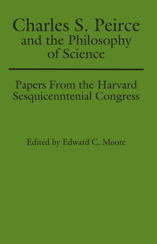 Charles S. Peirce and the Philosophy of Science