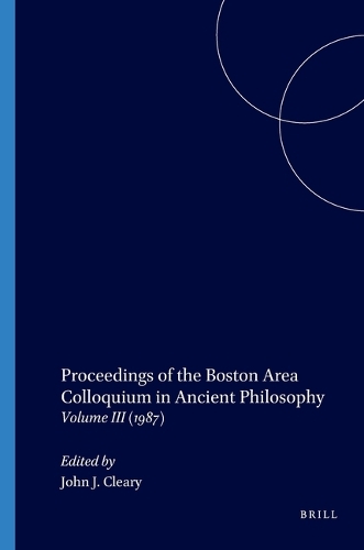 Proceedings of the Boston Area Colloquium in Ancient Philosophy