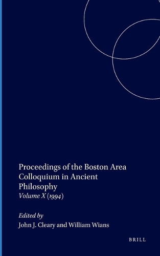 Proceedings of the Boston Area Colloquium in Ancient Philosophy