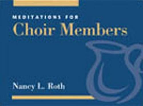 Meditations for Choir Members