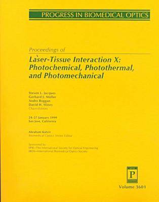 Laser-Tissue Interaction X-Photochemical Photothermal and Photomechanical