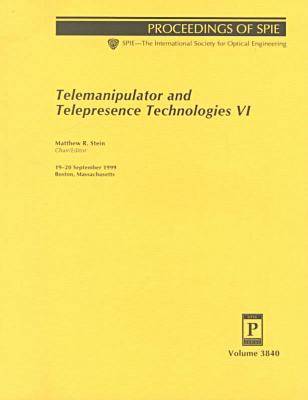 Telemanipulator and Telepresence Technologies-Vi