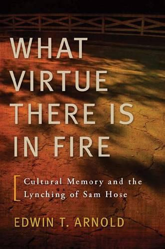 What Virtue There is in Fire