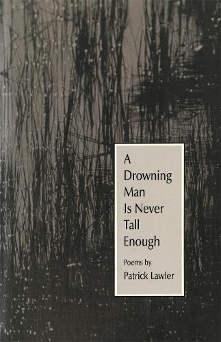 A Drowning Man Is Never Tall Enough