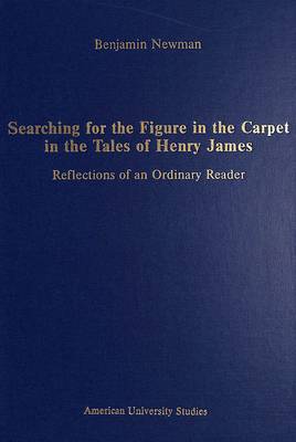 Searching for the Figure in the Carpet in the Tales of Henry James