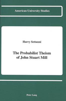 The Probabilist Theism of John Stuart Mill