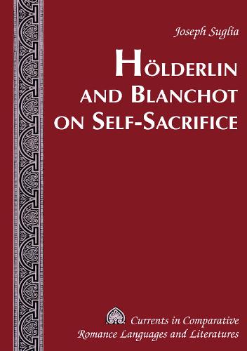 Hoelderlin and Blanchot on Self-sacrifice