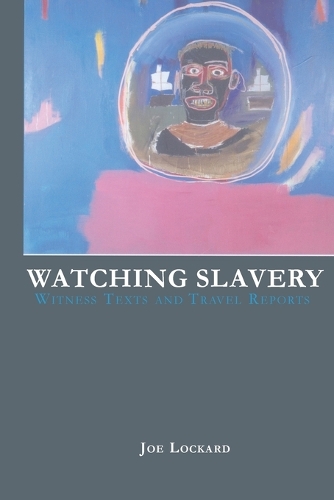 Watching Slavery