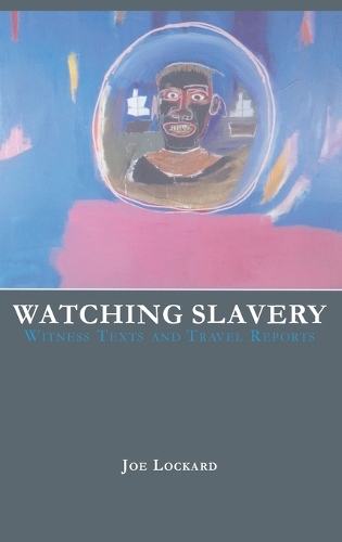 Watching Slavery