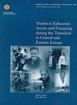 Trends in Education Access and Financing During the Transition in Central and Eastern Europe