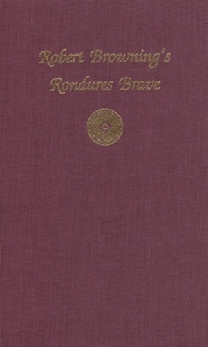 Robert Browning's Rondures Brave