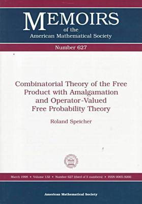 Combinatorial Theory of the Free Product with Amalgamation and Operator-valued Free Probability Theory