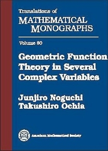 Geometric Function Theory in Several Complex Variables