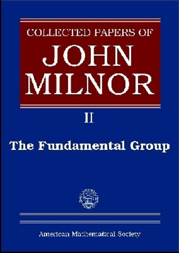 Collected Papers of John Milnor, Volume II