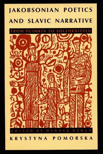 Jakobsonian Poetics and Slavic Narrative