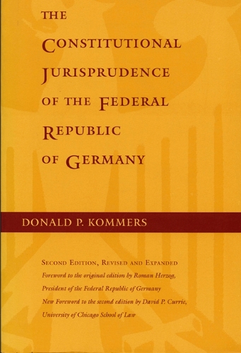 The Constitutional Jurisprudence of the Federal Republic of Germany, 2nd Ed.
