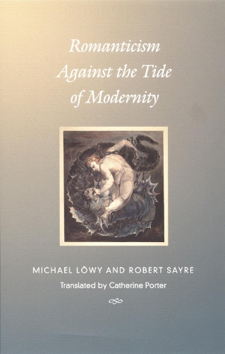 Romanticism Against the Tide of Modernity