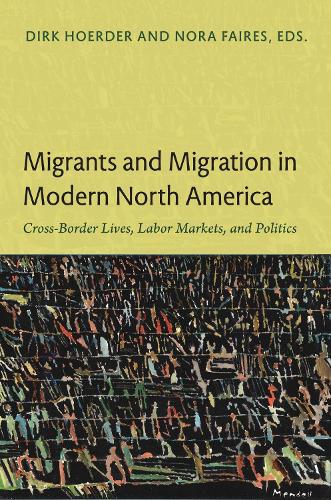 Migrants and Migration in Modern North America