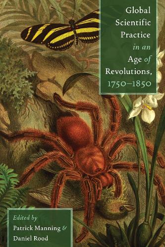 Global Scientific Practice in an Age of Revolutions, 1750-1850