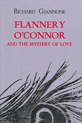 Flannery O'Connor and the Mystery of Love