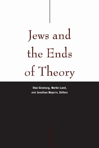Jews and the Ends of Theory