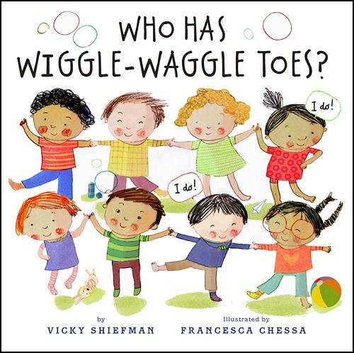 Who Has Wiggle-Waggle Toes?